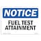 Signmission OSHA Notice, 5" Height, Fuel Test Attainment Sign, 7" X 5", Landscape OS-NS-D-57-L-12954 - alternate 1